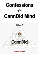 Confessions of a CannDid Mind: Volume 1 B0F2N6WKHW Book Cover