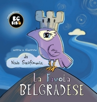 BG Bird's La Favola Belgradese 1944798528 Book Cover