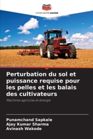 Perturbation du sol et puissance requise pour les pelles et les balais des cultivateurs (French Edition) 6209647952 Book Cover
