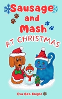 Sausage and Mash at Christmas (Sausage and Mash Pet Detectives) 1068611839 Book Cover