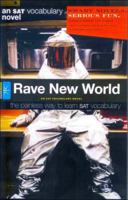 Rave New World (An SAT Vocabulary Novel) 1411404408 Book Cover