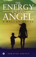 The Energy Called Angel: A Ballad Novel 1948032821 Book Cover