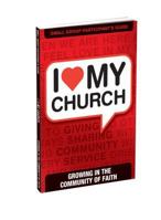 I Love My Church: Growing in the Community of Faith 1942027079 Book Cover