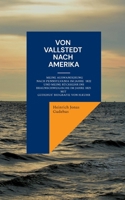 Von Vallstedt nach Amerika: Meine Auswanderung nach Pennsylvania im Jahre 1822 und meine Rückkehr ins Braunschweigische 1825 - Mit Gudehus' Biografie von Hermann Kuhr 3756845079 Book Cover