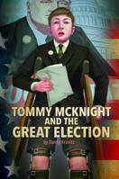 Tommy McKnight and the Great Election 1496526821 Book Cover