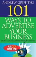 101 Ways to Advertise Your Business (101 Ways to) 1865089826 Book Cover