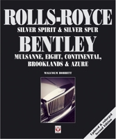 Rolls-Royce Silver Spirit & Silver Spur, Bentley Mulsanne, Eight, Continental, Brooklands & Azure: Updated & enlarged Second Edition 1787110966 Book Cover