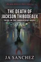 The Death of Jackson Thibodeaux 1544926812 Book Cover