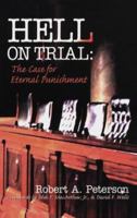 Hell on Trial: The Case for Eternal Punishment 0875523722 Book Cover