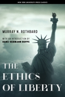 The Ethics of Liberty 1500264784 Book Cover
