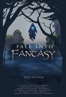 Fall Into Fantasy : 2025 Edition 1952796563 Book Cover