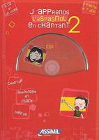 J'apprends L'Espagnol en Chantant: No. 2 - Spanish for French speakers - children 2700530292 Book Cover