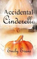 Accidental Cinderella 1537489089 Book Cover