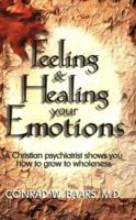 Feeling & Healing Your Emotions 0882705105 Book Cover