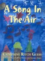 A Song in the Air 0971353468 Book Cover