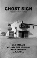 Ghost Sign: Poems from White Buffalo 0990864960 Book Cover