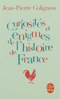 Curiosités et énigmes de l'histoire de France 225312950X Book Cover