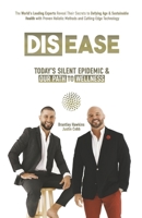 Dis-Ease: Today's Silent Epidemic and Our Path to Wellness B0FBFHCJ7X Book Cover