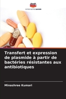 Transfert et expression de plasmide à partir de bactéries résistantes aux antibiotiques (French Edition) 6208819776 Book Cover