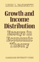 Growth and Income Distribution: Essays in Economic Theory 0521295432 Book Cover