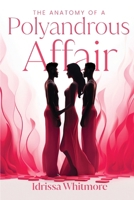 The Anatomy of a Polyandrous Affair 1807043525 Book Cover