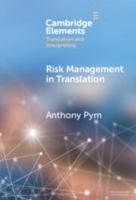 Risk Management in Translation (Elements in Translation and Interpreting) 1009546848 Book Cover