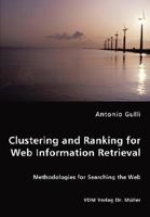 Clustering and Ranking for Web Information Retrieval 3836456575 Book Cover