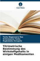 Titrimetrische Bestimmung des Wirkstoffgehalts in einigen Medikamenten (German Edition) 620930057X Book Cover