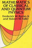 Mathematics of Classical and Quantum Physics 048667164X Book Cover