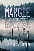 Margie: My Life with Bipolar B0BB5QVZP8 Book Cover