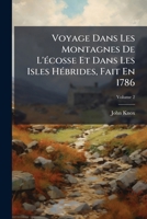 Voyage Dans Les Montagnes de L'Ecosse Et Dans Les Isles H Brides, Volume 2 1175638307 Book Cover