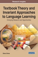 Textbook Theory and Invariant Approaches to Language Learning: Emerging Research and Opportunities 1799826724 Book Cover