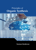 Principles of Organic Synthesis 1647256992 Book Cover