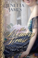 The Memory House: A Love Story in Two Acts 195103399X Book Cover