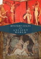 Mystery Cults of the Ancient World 0691146381 Book Cover