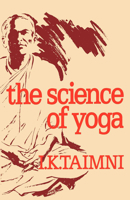 The Science of Yoga: The Yoga-Sutras of Patanjali in Sanskrit with Transliteration in Roman, Translation & Commentary in English 0835600238 Book Cover