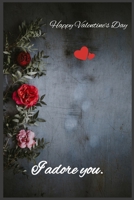 I adore you: Happy Valentine's Day 1659214939 Book Cover