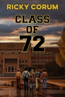 Class of 72 B0C9SJJQMP Book Cover