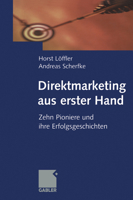Direktmarketing aus erster Hand: Zehn Pioniere und ihre Erfolgsgeschichten 3322822397 Book Cover