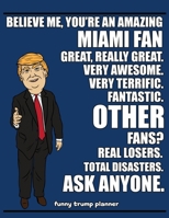 Funny Trump Planner: Funny Planner for Miami Fan (Conservative Trump Gift) 1699053529 Book Cover