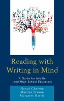 Reading with Writing in Mind: A Guide for Middle and High School Educators 1475840047 Book Cover