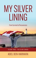 My Silver Lining: From Survival to Perseverance 1777600014 Book Cover