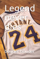 Legend never dies B084DSLJXS Book Cover