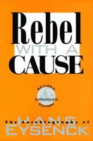 Rebel With a Cause: The Autobiography of Hans Eysenck 1852271620 Book Cover