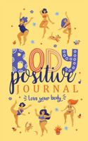 Body Positive Journal: A self-guided workbook to improve body image and self-esteem 0645786314 Book Cover