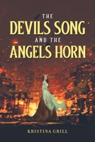 The Devils Song and The Angels Horn B0CCCJ9M8Y Book Cover