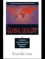 Global Quality: A Synthesis of the World's Best Management Methods 1556239157 Book Cover