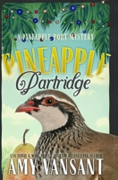 Pineapple Partridge: A Folklore and Holiday Cozy Mystery (Pineapple Port Mysteries) B0G51XTCG9 Book Cover