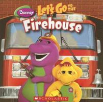 Let's Go To The Firehouse (Barney) 0545017165 Book Cover