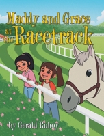 Maddy and Grace at the Racetrack 1662464118 Book Cover